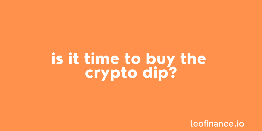 Is it time to buy the crypto dip?