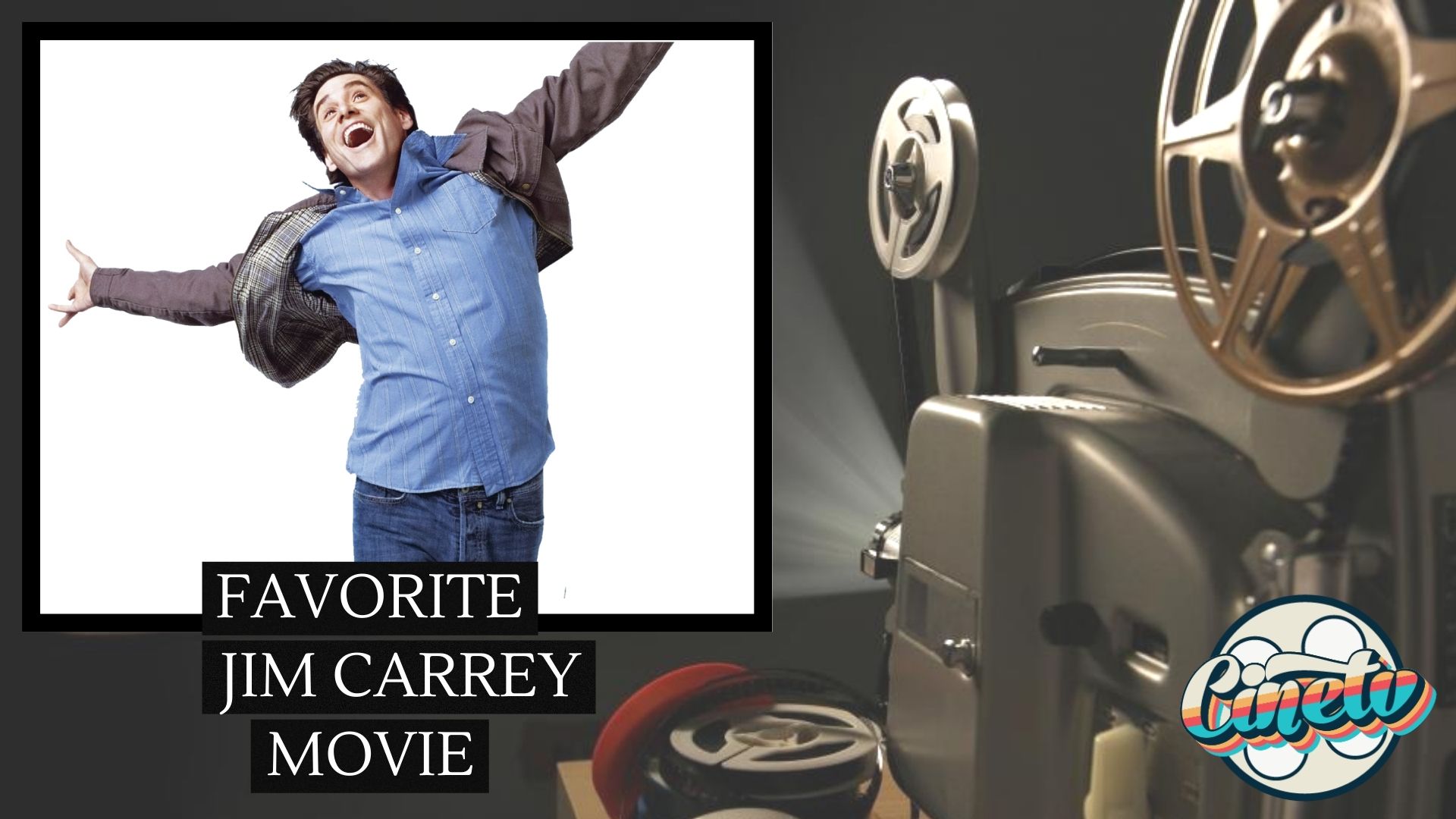 Cine TV Contest #114 - Favorite Jim Carrey Movie