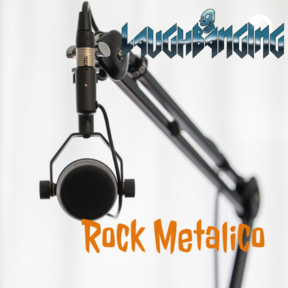 LaughbangingPodcast234 - O Laughbanging no Rock Metálico Podcast.jpg