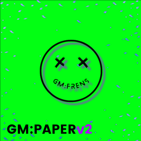 @l337m45732/the-complete-guide-to-gm-frens-or-gm-paper-v2