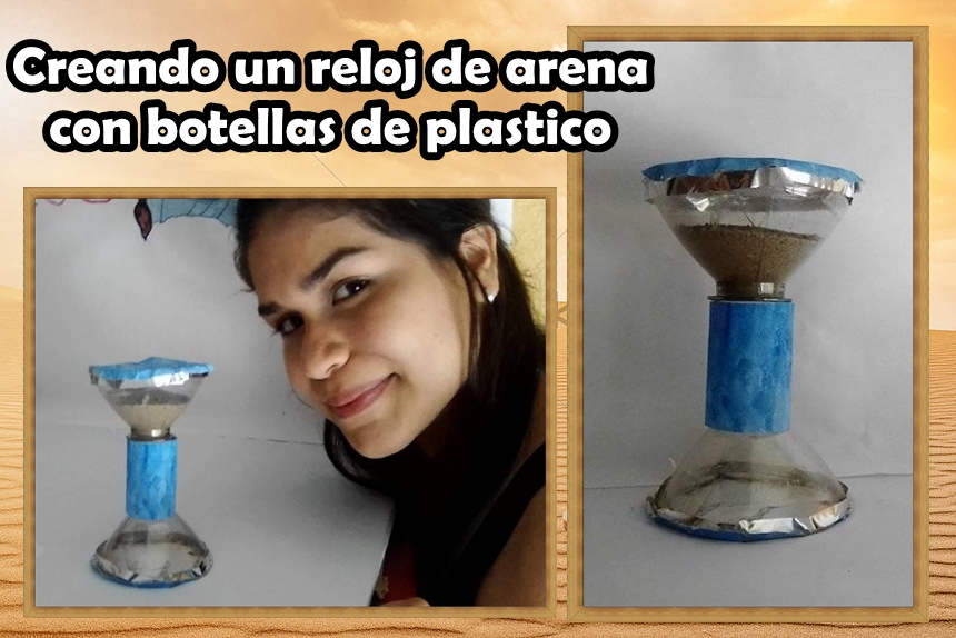 RELOJ DE ARENA  MANUALIDADES con botellas de plástico 