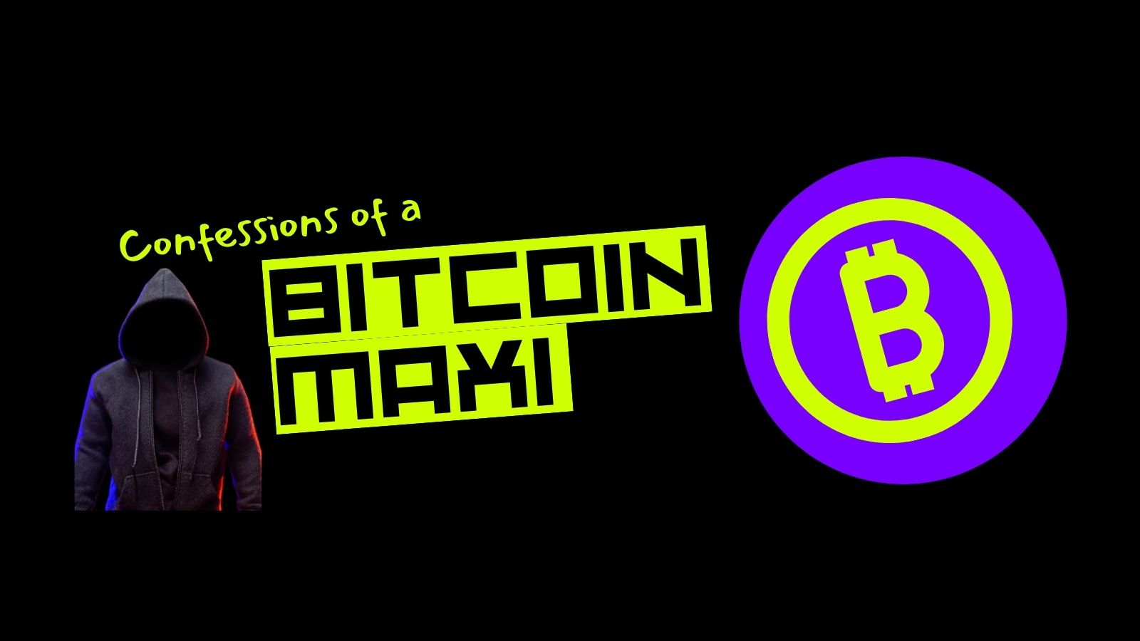 bitcoin maxi.jpg