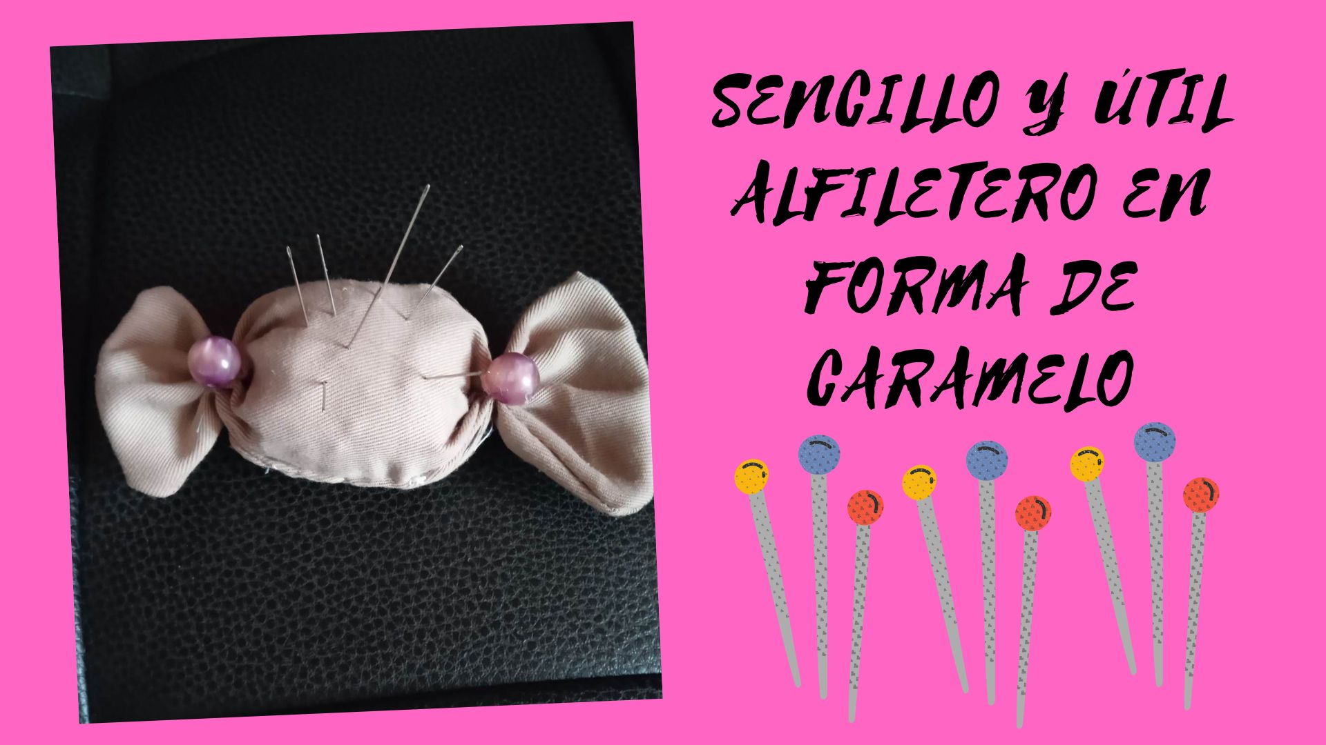 Sencillo y útil alfiletero en forma de caramelo.jpg