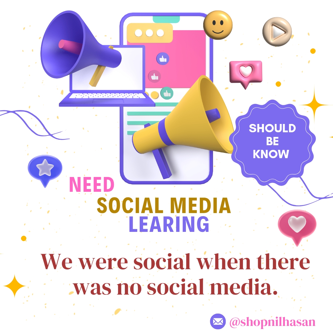 We were social when there was no social media. Need some learning 📢 
