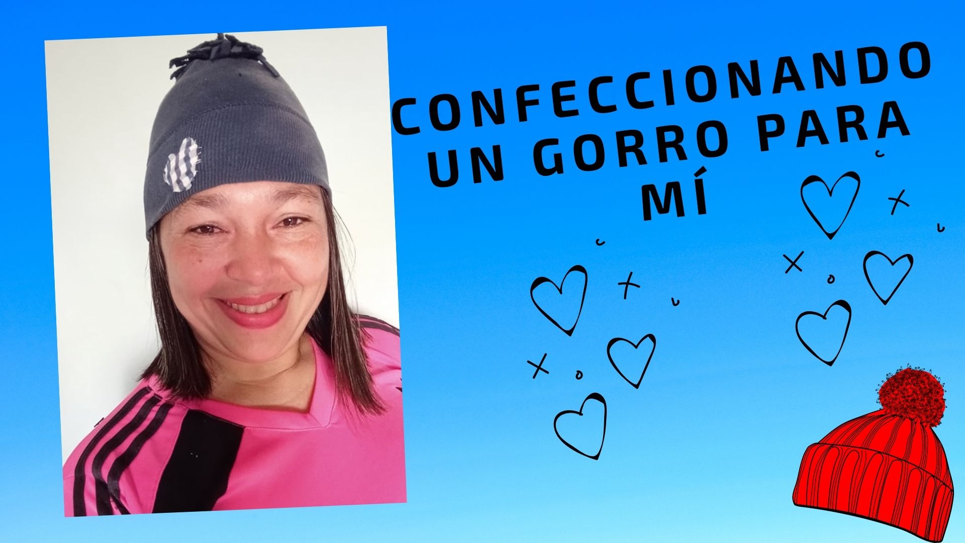 Confeccionando un gorro para mí.jpg