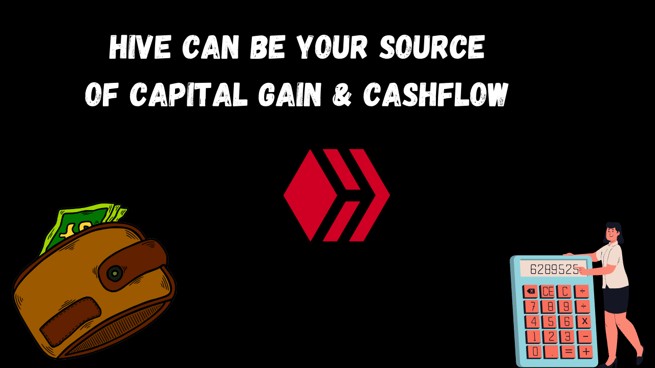 @readthisplease/hive-can-be-your-source-of-capital-gain-and-cashflow