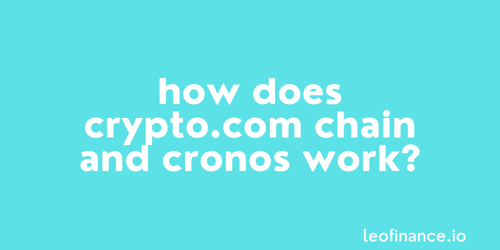 How does Crypto.com Chain and Cronos work?