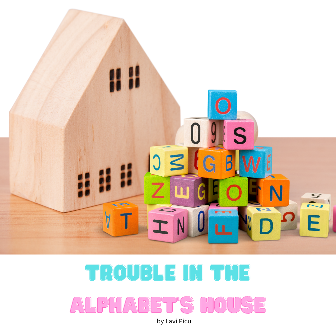 Trouble in the alphabet's house _ Lavi Picu.png