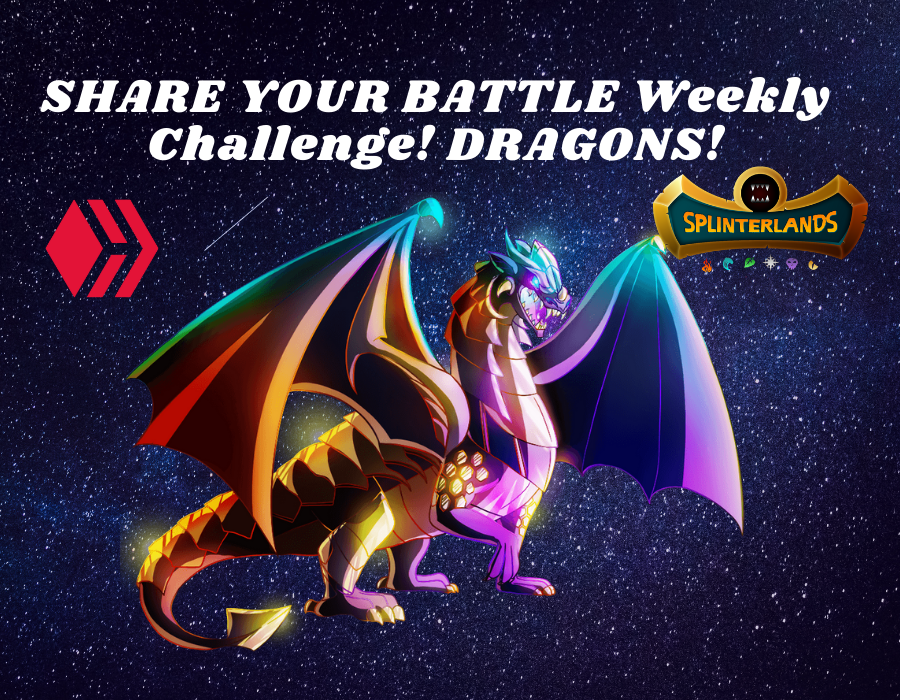 SHARE YOUR BATTLE Weekly Challenge! DRAGONS!.png