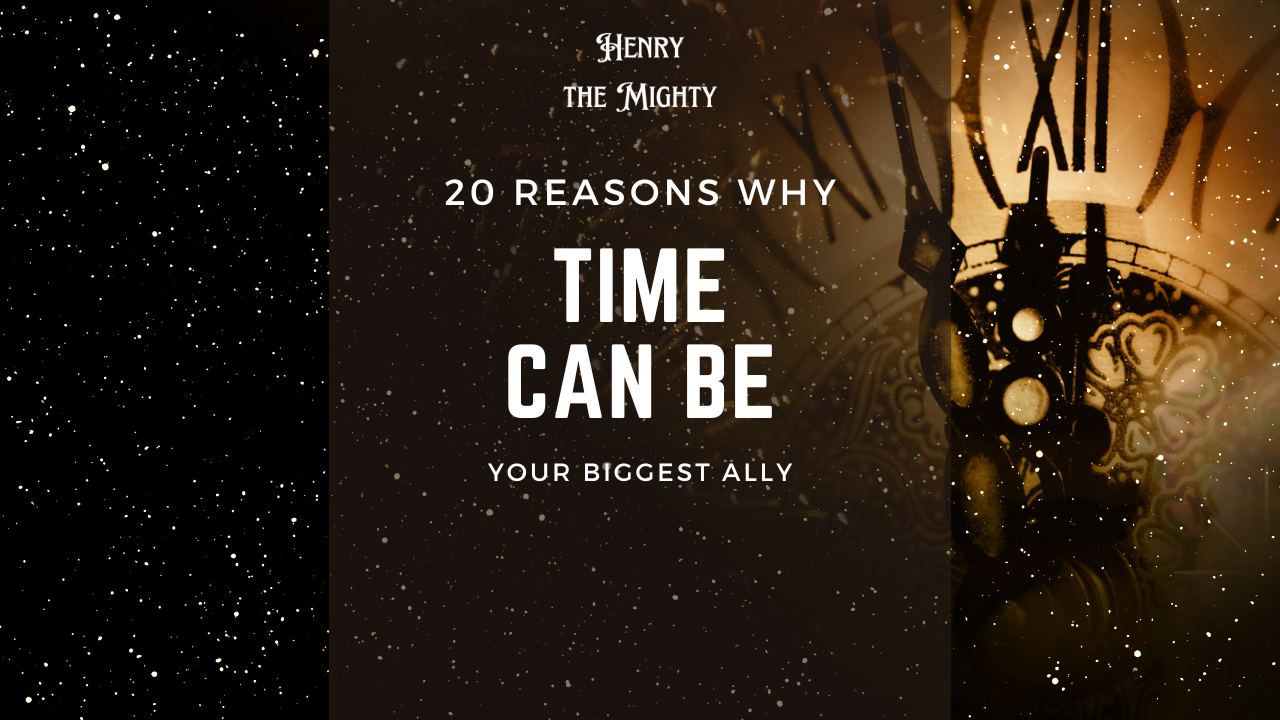  "20 reasons why Time can be your biggest ally.png"