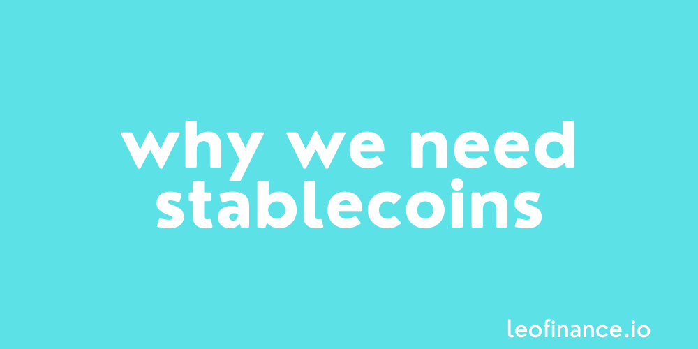 Why we need stablecoins - What are Hive Backed Dollars (HBD) used for?