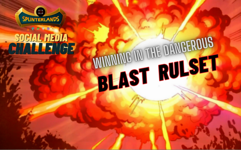 Splinterlands Social Media Challenge Blast Ruleset.png