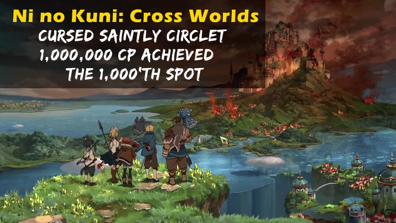 Ni no Kuni: Cross Worlds || +21 Cursed Saintly Circlet / 1,000,000 CP ...