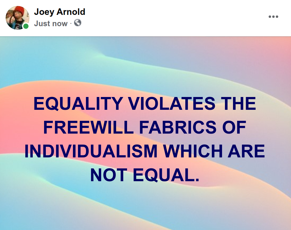 Screenshot at 2021-12-15 11:37:53 EQUALITY VIOLATES THE FREEWILL FABRICS OF INDIVIDUALISM WHICH ARE NOT EQUAL.png