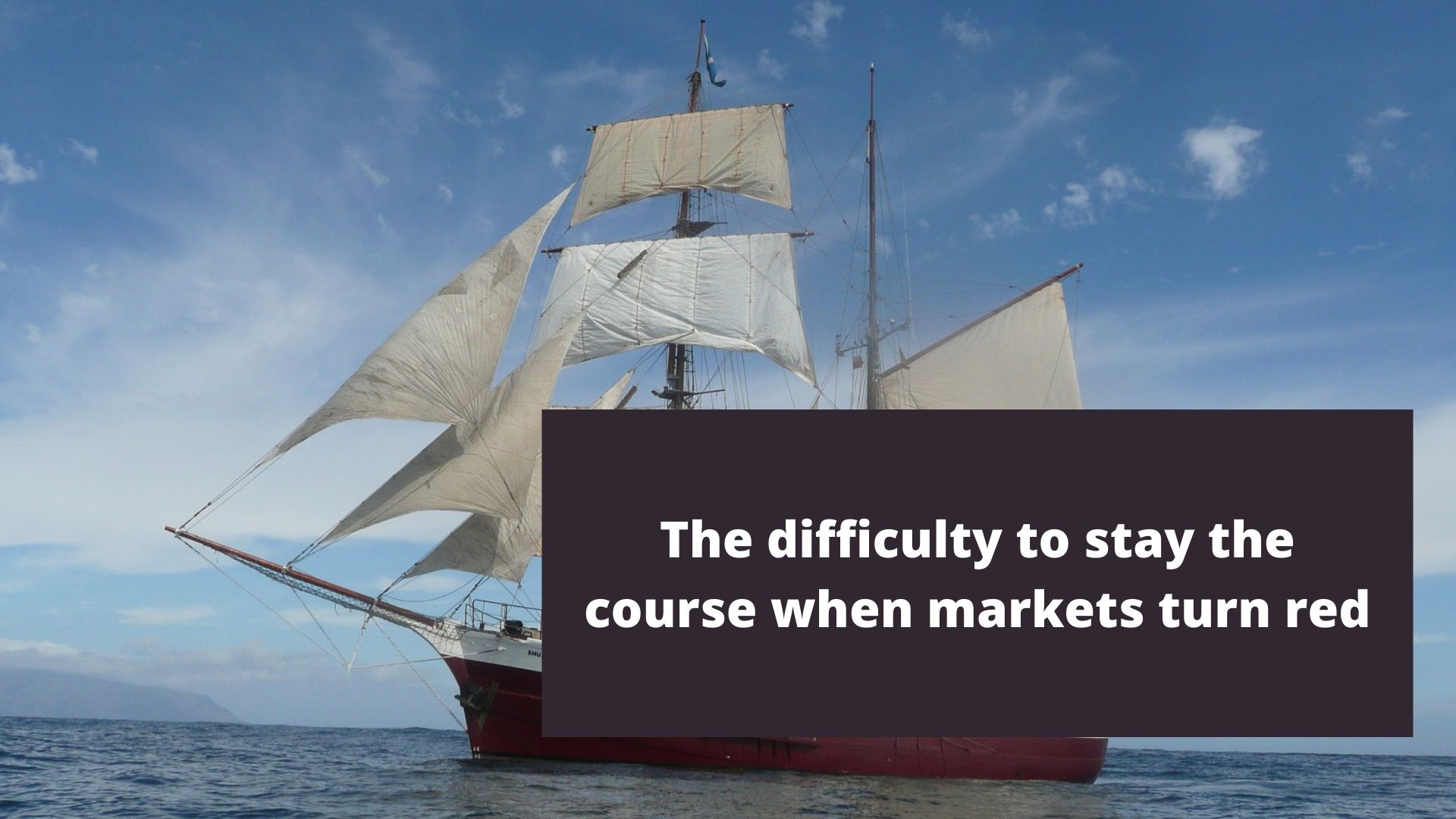 The difficulty to stay the course when markets turn red.jpg