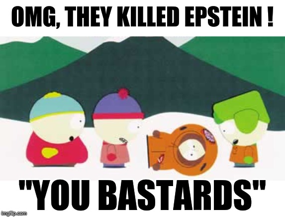 they_killed_epstein_you_bastards_meme (1).jpg