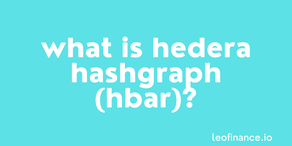 What is Hedera Hashgraph (HBAR)? - Hedera Guide.