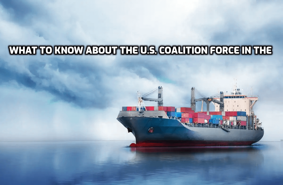 What to Know About the U.S. Coalition Force in the Red Sea.png