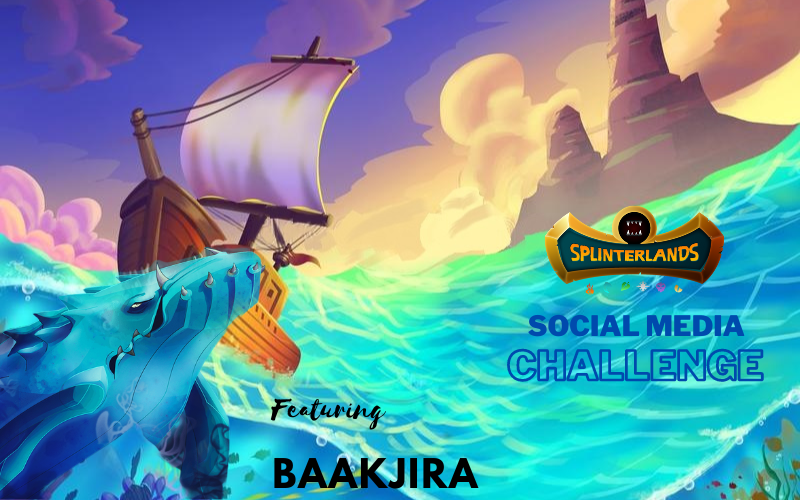 Splinterlands Social Media Challenge Baakjira.png