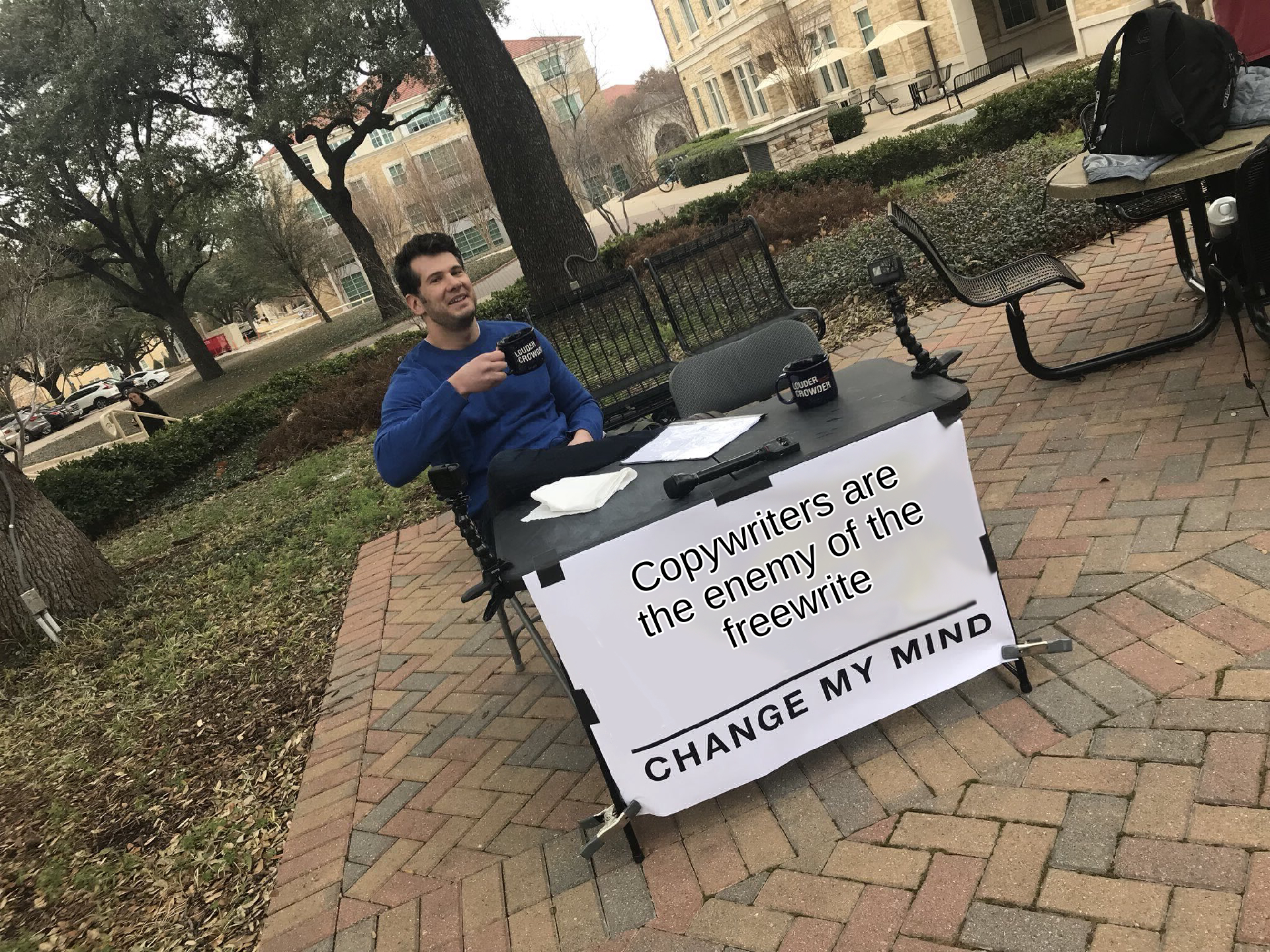 Change_My_Mind_Meme_Maker.jpeg