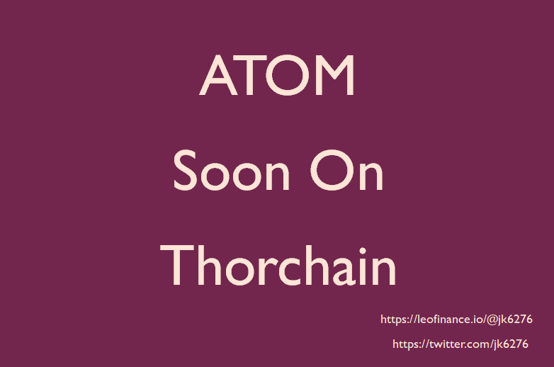 @jk6276/atom-will-soon-be-on-thorchain
