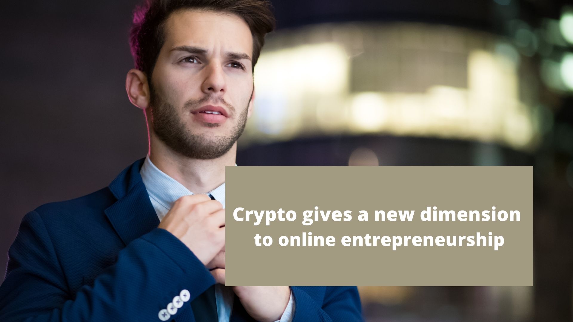 Crypto gives a new dimension to online entrepreneurship.jpg