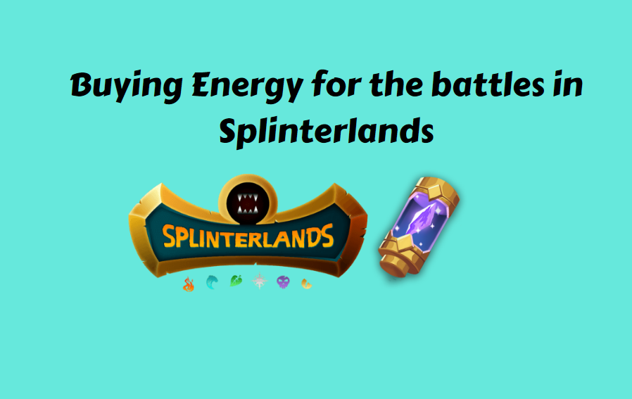@reeta0119/buying-energy-for-the-battles-in-splinterlands