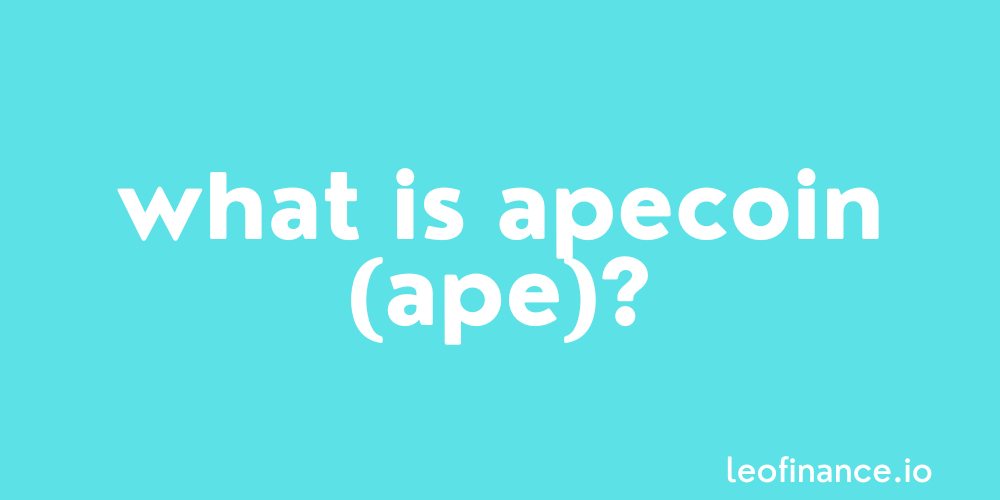 What is ApeCoin crypto (APE) - ApeCoin Guide.