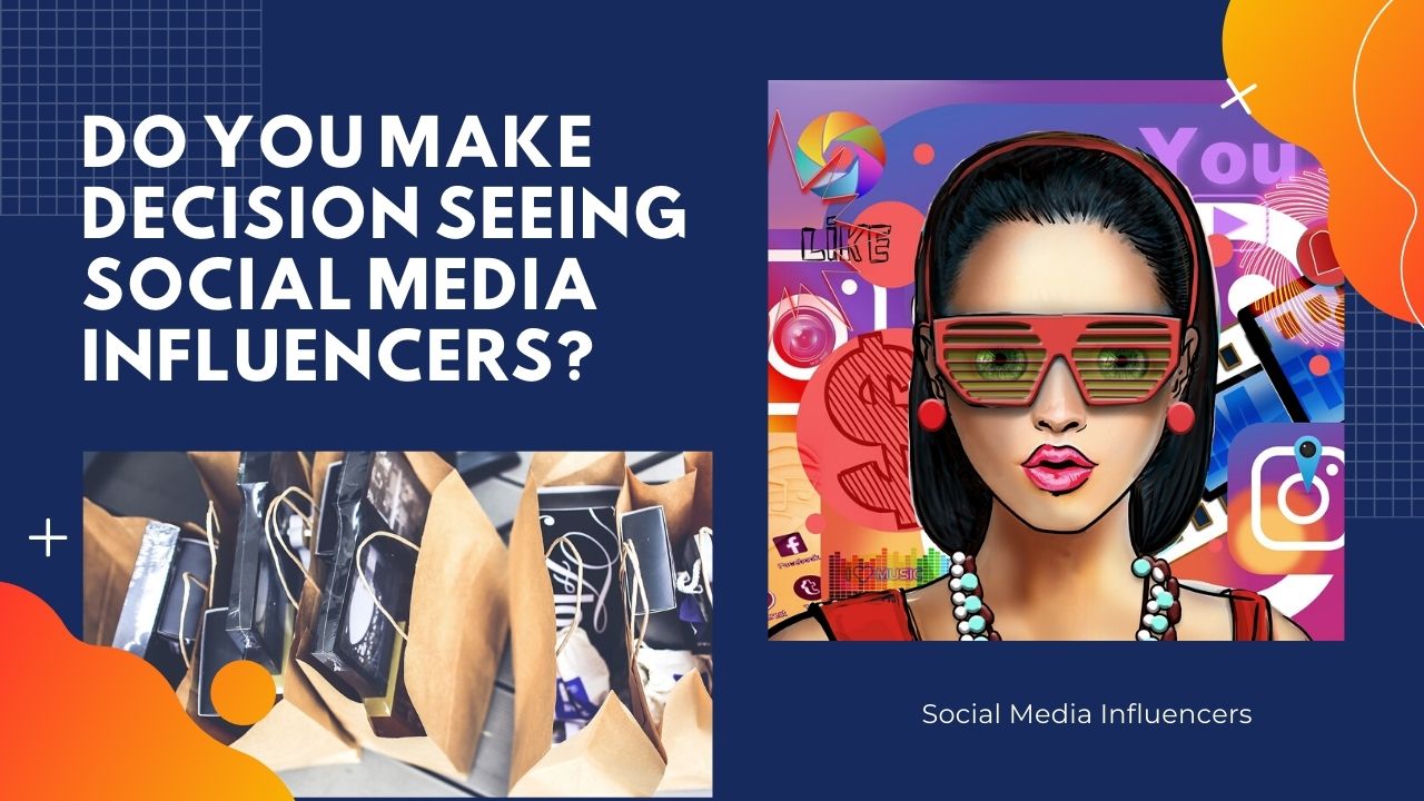 Do You Make Decision Seeing Social Media Influencers .jpg