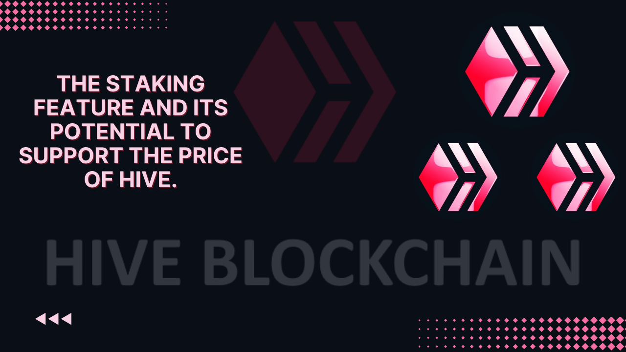 The staking feature and its potential to support the price of HIVE..png