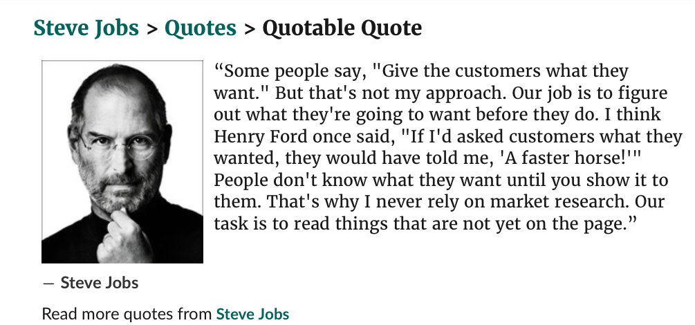 Quote by Steve Jobs “Some people say, Give the customers what they ...”.png