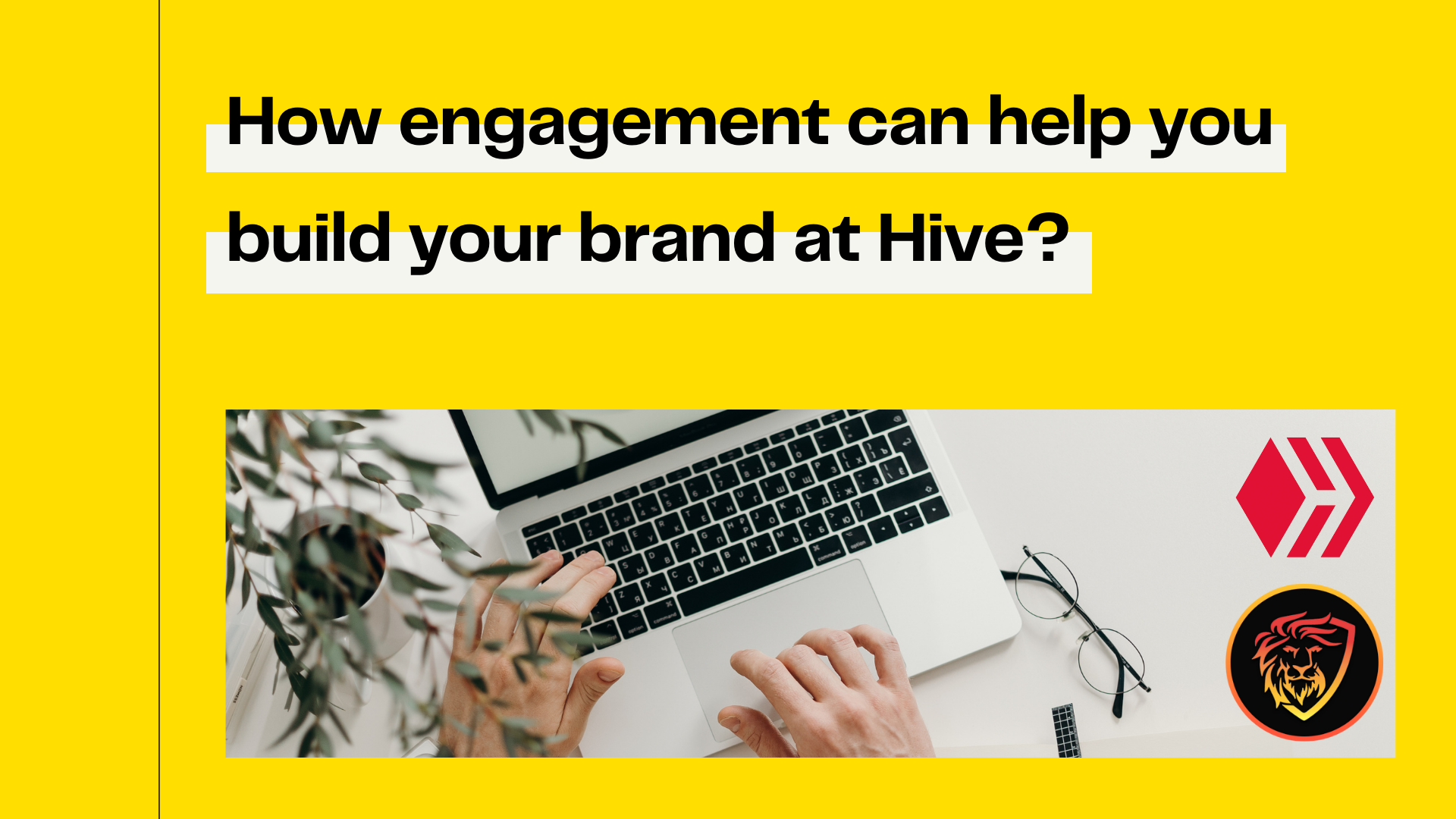 How engagement can help you build your personal brand at Hive (1).png