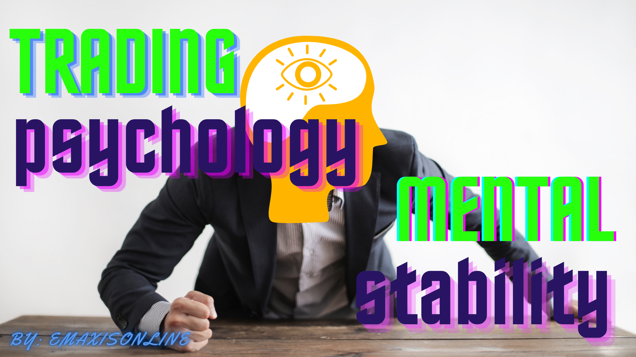 @emaxisonline/trading-psychology-and-mental-stability