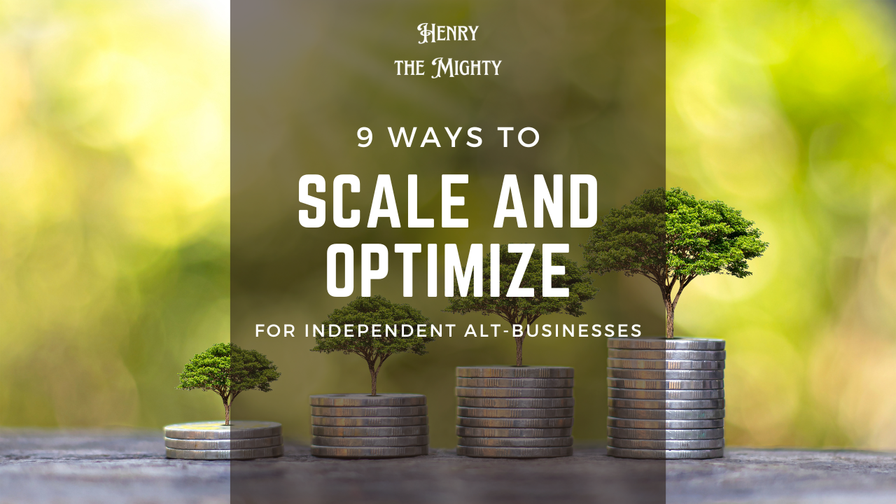  "9 ways independent alt-biz can scale and optimize.png"