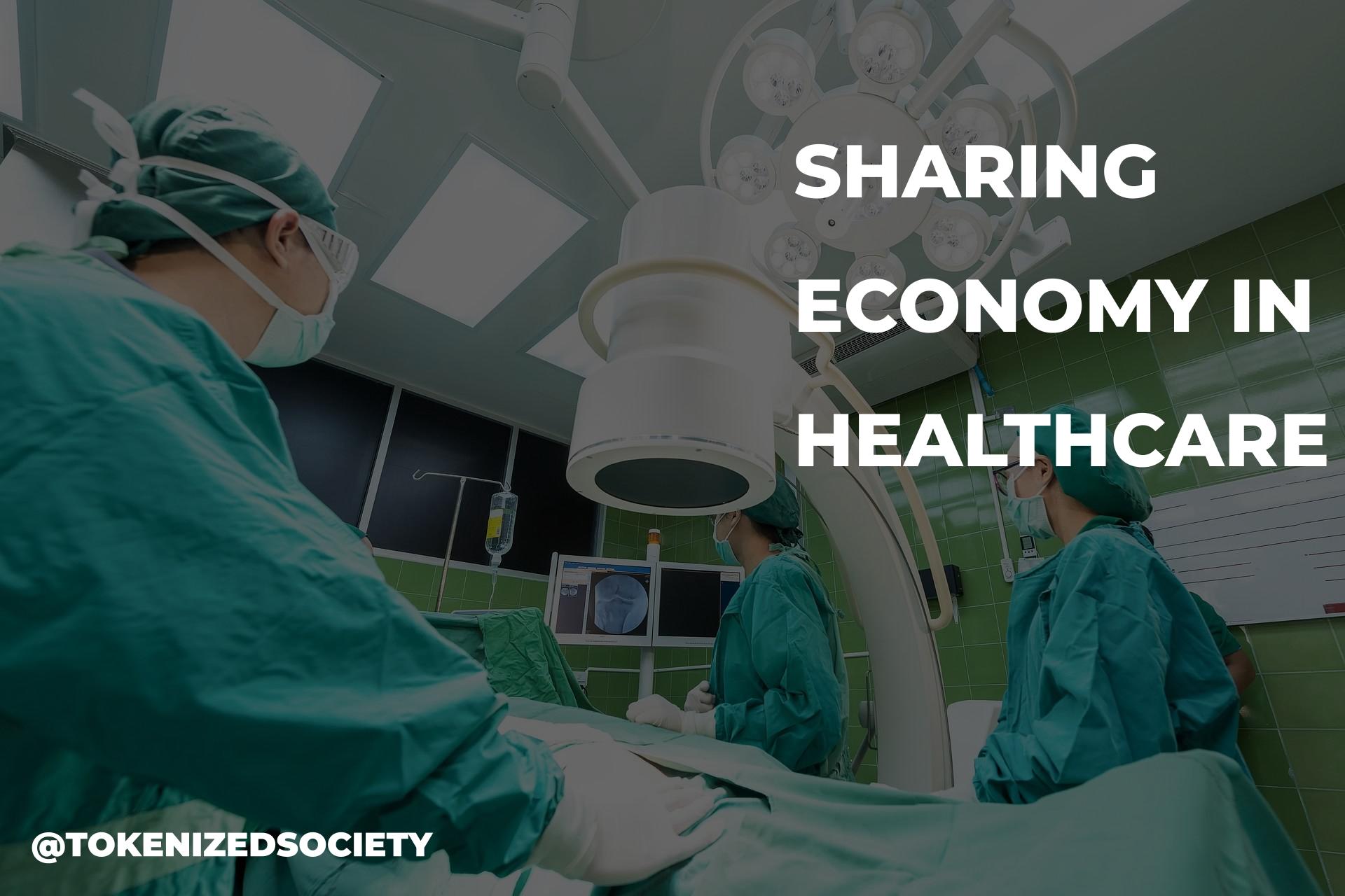 @tokenizedsociety/sharing-economy-in-healthcare-the-case-of-hdcare