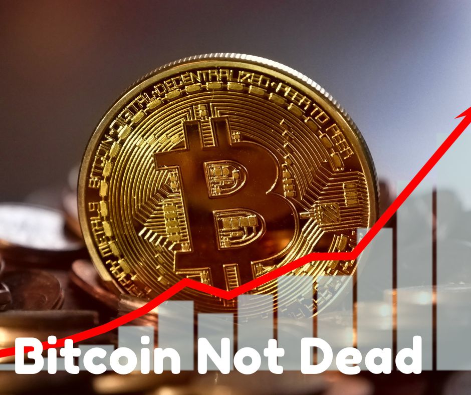 Bitcoin Not Dead.jpg