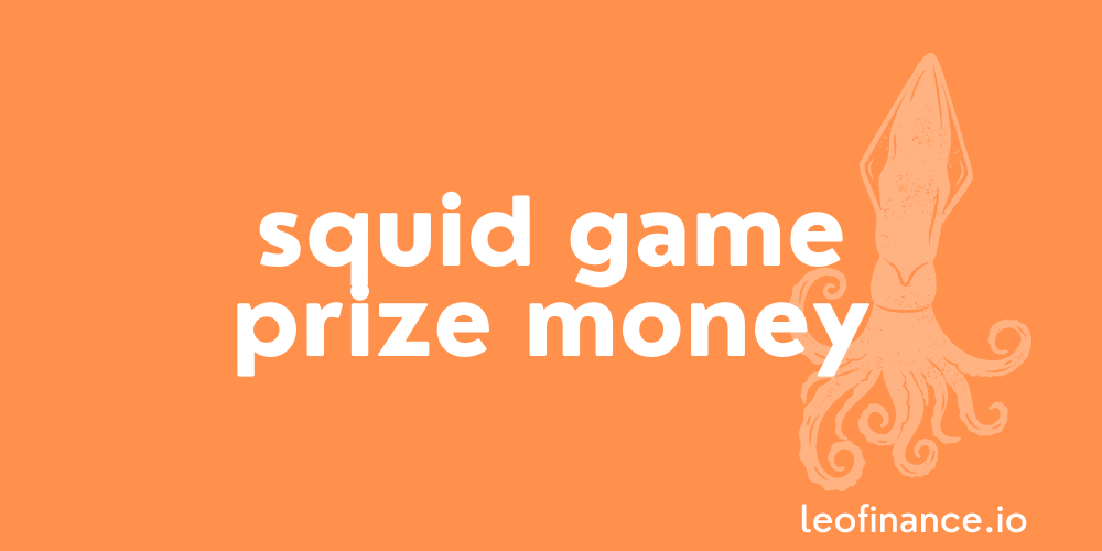 Squid Game prize money: How much is 45.6 billion won in dollars?