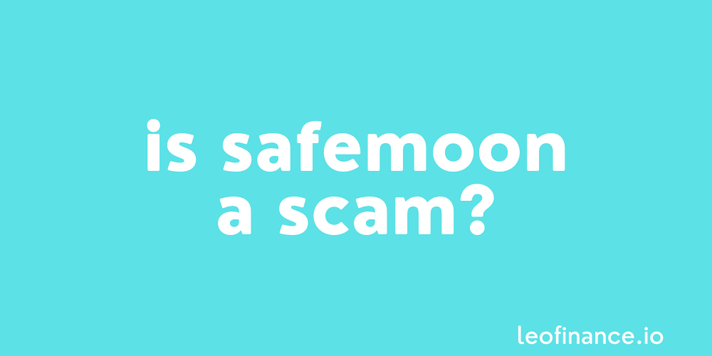 Is SafeMoon a scam?