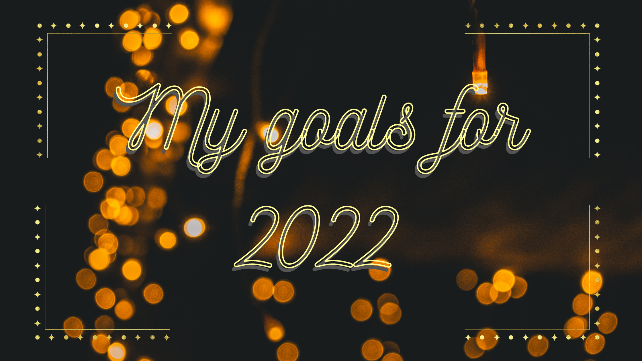 My goals for 2022.png