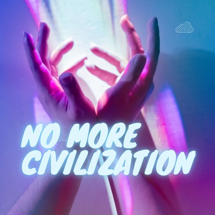 No more Civilization.jpg