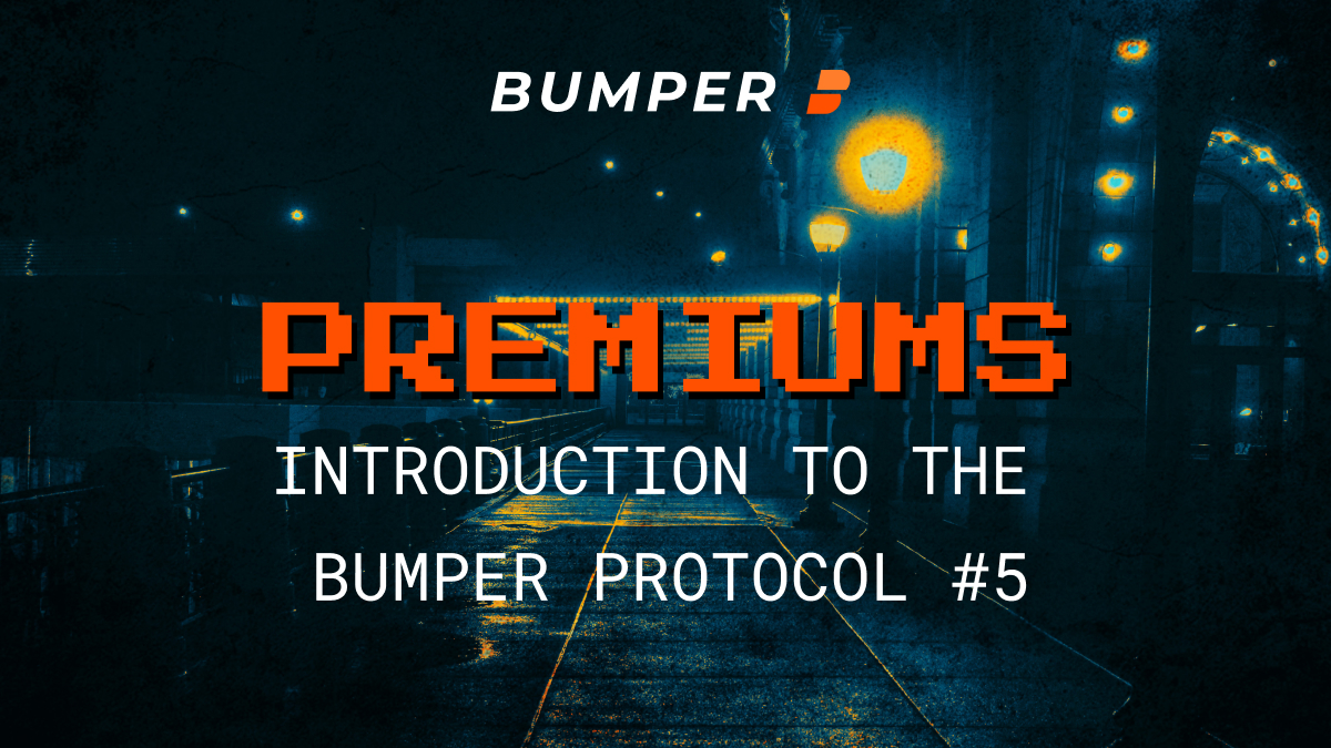 @bumper-fi/introduction-to-bumper-5-premiums-and-fees