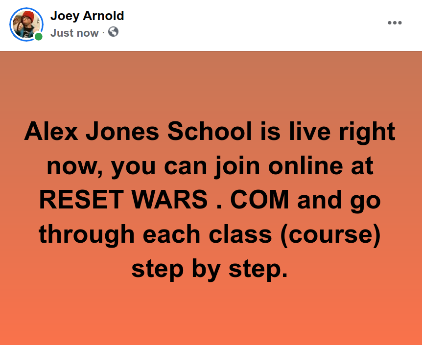 Screenshot at 2021-12-13 21:00:34 Alex Jones School is live right now, you can join online at RESET WARS . COM and go through each class (course) step by step.png