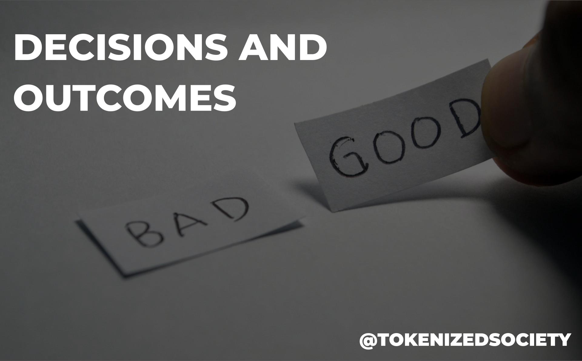 @tokenizedsociety/decision-making-process-x-outcomes