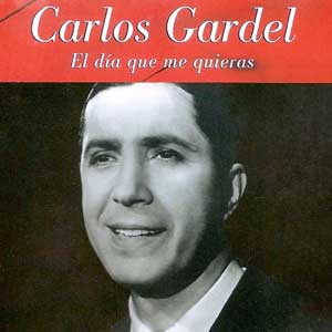 Gardel-Carlos-El-Dia-Que-Me-Quieras.jpg