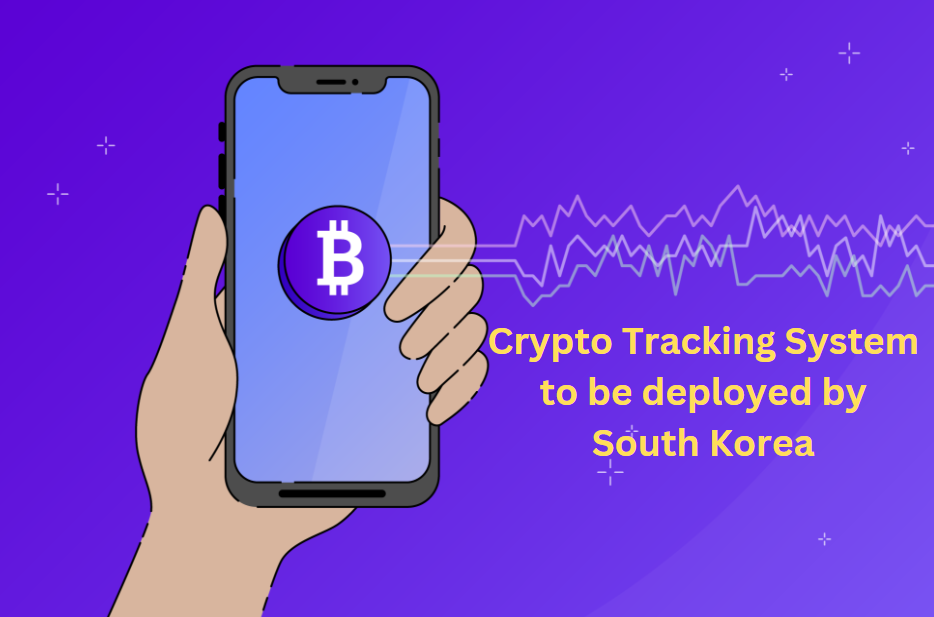 @reeta0119/crypto-tracking-system-to-be-deployed-by-south-korea-this-year