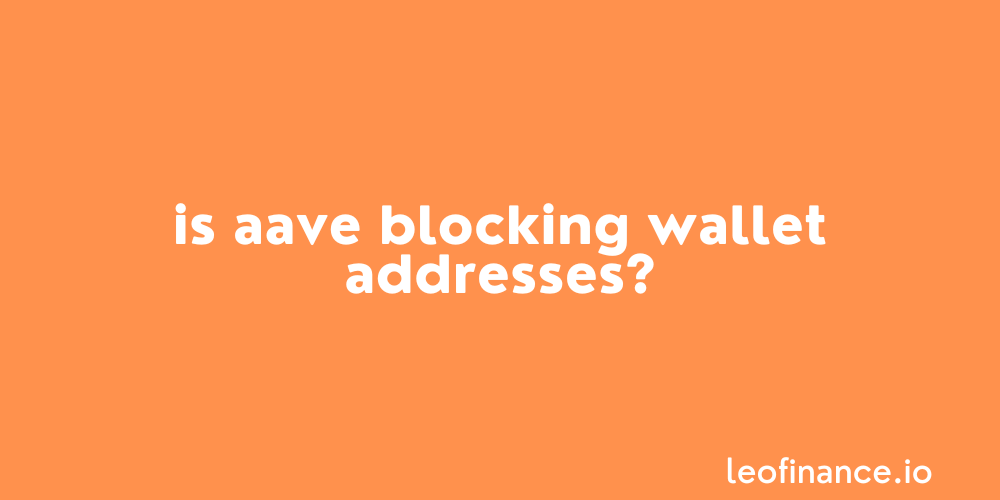 Is AAVE blocking wallet addresses?