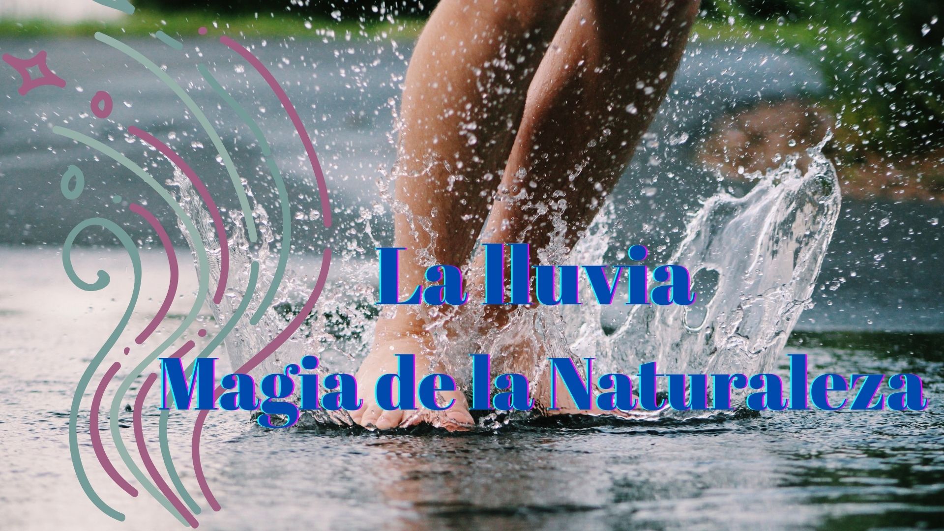 La lluvia Magia de la Naturaleza.jpg