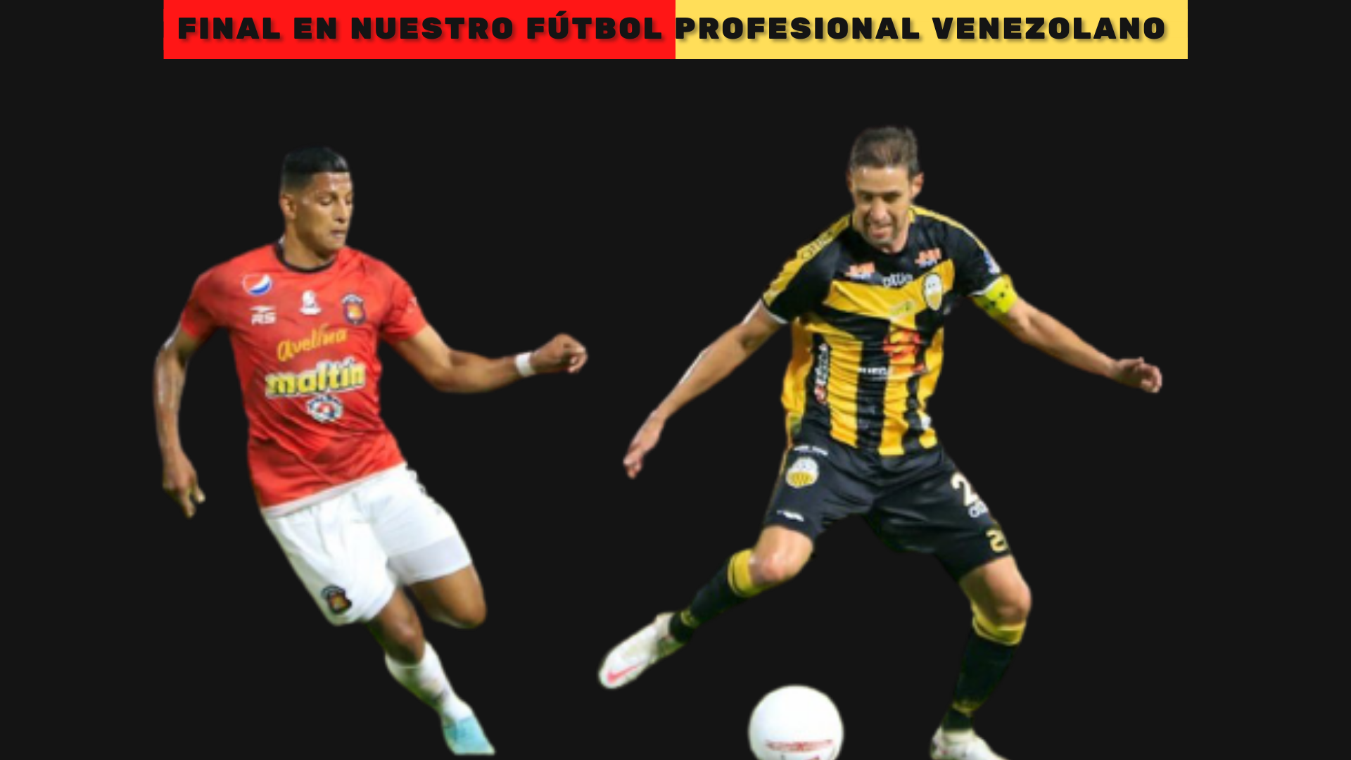 Final en nuestro Fútbol Profesional Venezolano.png