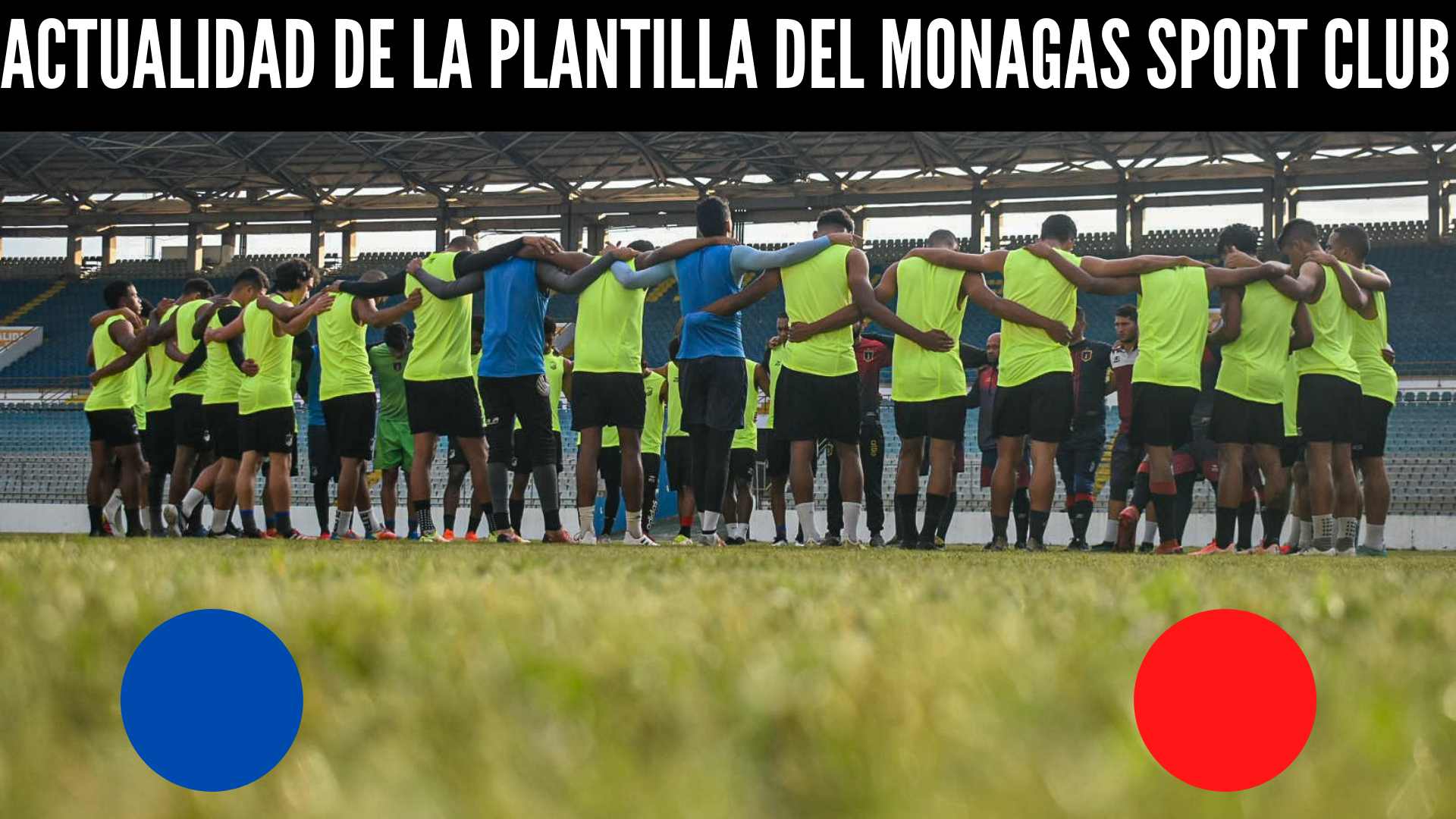 Actualidad de la plantilla del Monagas Sport Club.png