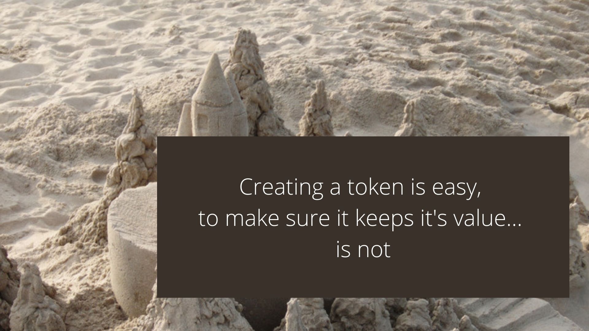 Creating a token is easy, to make sure it keeps it's value... is not.jpg